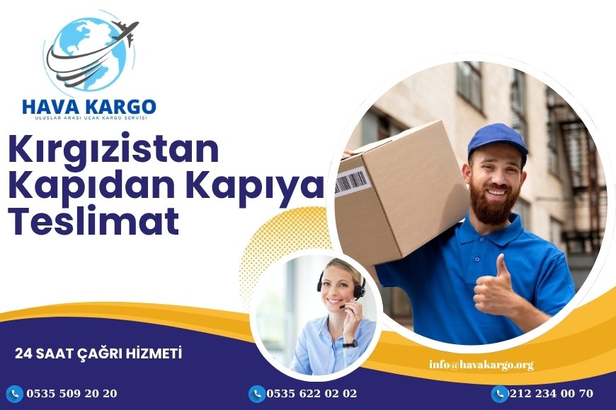 Kırgızistan Kapıdan Kapıya Teslimat